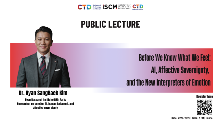 Đăng ký tham gia Public Lecture “Before We Know What We Feel: AI, Affective Sovereignty, and the New Interpreters of Emotion”